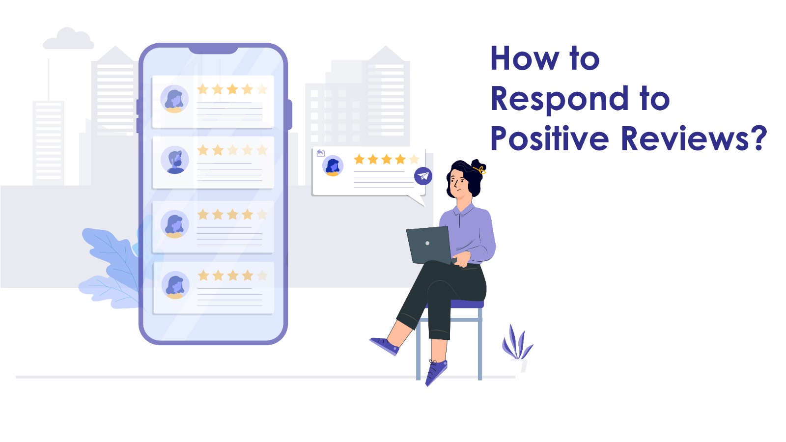 How To Respond To Positive Reviews 10 Compelling Examples With Response